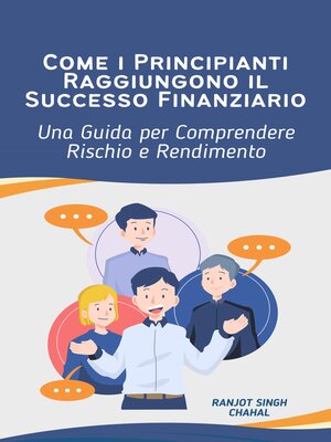 cover image of Come i Principianti Raggiungono il Successo Finanziario